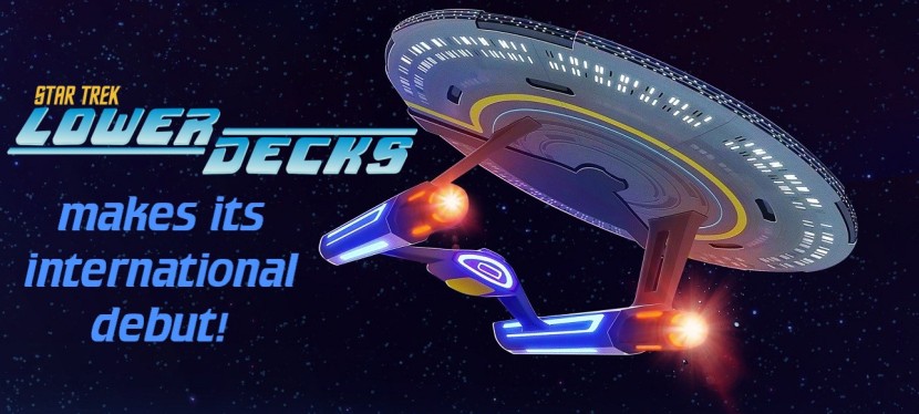 Star Trek: Lower Decks makes its international debut… finally!