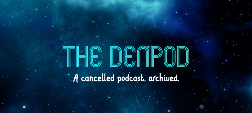 The DenPod – July 2021