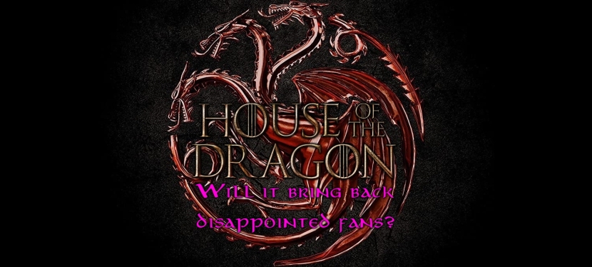Will House of the Dragon bring back disappointed Game of Thrones fans?