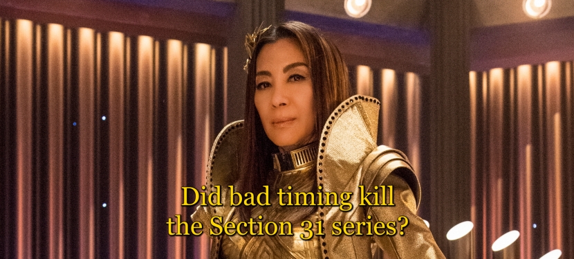 Did bad timing kill the Section 31 series?